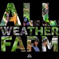 All Weather Farm
